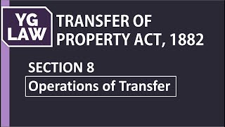 Section 8 of TPA  Operations of Transfer  YG LAW [upl. by Freeland]