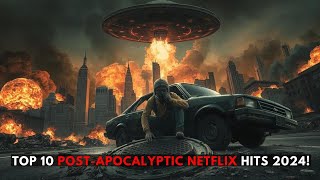 TOP 10 Best PostApocalyptic Movies and Series on Netflix in 2024 [upl. by Sonitnatsnoc]