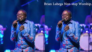 BRIAN LUBEGA NONSTOP WORSHIP [upl. by Eramat795]