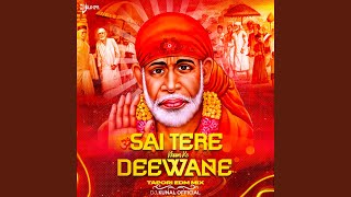 Sai Tere Naam Ke Deewane Tapori EDM Mix [upl. by Alleynad]