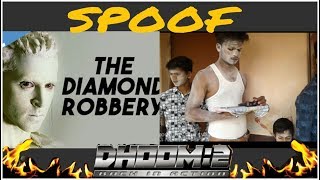 Dhoom 2 movie spoof  The Diamond Robbery kpl tv [upl. by Nostrebor]