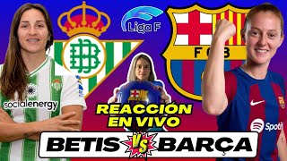 BETIS vs BARÇA FEMENÍ 🎙️ COMENTARIOS EN VIVO ⚽ Jornada 15 de Liga F [upl. by Adalbert603]