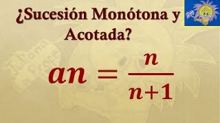 Cómo determinar si una SUCESIÓN MONÓTONA y ACOTADA  Juliana la Profe [upl. by Nellahs206]