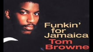 Tom Browne  Funkin for Jamaica [upl. by Adnawaj]