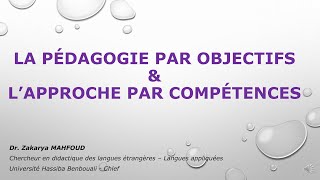 LA PÉDAGOGIE PAR OBJECTIFS amp L’APPROCHE PAR COMPÉTENCES [upl. by Kania]