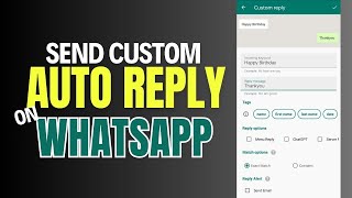 WhatsApp Custom Auto Reply  Custom Message  WhatsApp Tutorial  WhatsApp Auto Reply [upl. by Natsuj]