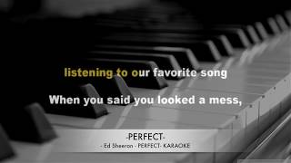 Ed Sheeran  Perfect KARAOKE VERSION [upl. by Griffis152]