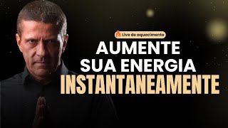 AUMENTE SUA ENERGIA INSTANTÂNEAMENTE [upl. by Novel]