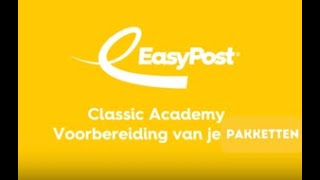 Voorbereiding pakketten  EasyPost Classic [upl. by Katrinka]