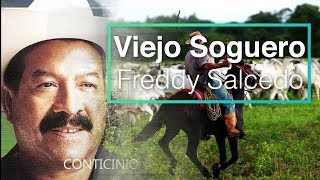 Viejo Soguero Freddy Salcedo Letra HD [upl. by Ym914]