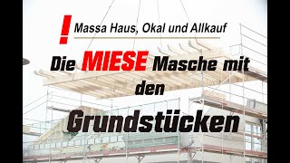 Bauernfängerei mit Grundstücken bei Massa Haus Okal und Allkauf [upl. by Niarbo]