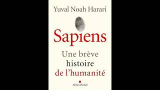 En 5 minutes quot Sapiens  Une brève histoire de lhumanité quot de Yuval Noah Harari [upl. by Yenttirb925]