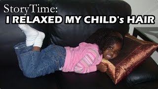 StoryTime  I RELAXED MY 4 YEAR OLD DAUGHTERS HAIR [upl. by Ellerred]