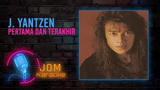 J Yantzen Rusty Blade  Pertama dan Terakhir Official Karaoke Video [upl. by Olympium]