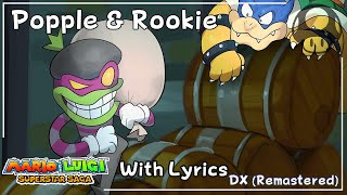 Popple and Rookie WITH LYRICS DX Remastered  Mario amp Luigi Superstar Saga Cover [upl. by Muns]