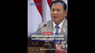 PRABOWO LARANG MENTERI❗ Lapor Persoalan Rawan Lewat Telepon Banyak Telinga yang Ingin Dengar [upl. by Zimmer]