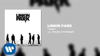 Wake  Linkin Park Minutes To Midnight [upl. by Mendelsohn246]