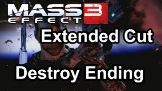 Mass Effect 3 Extended Cut  Destroy ending [upl. by Animrelliug127]