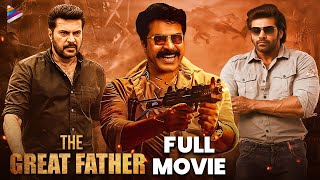 The Great Father Latest Telugu Full Movie  Mammootty  Arya  Malavika Mohanan  Sneha  Anikha [upl. by Letsirk]