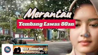 Tembang Lawas Populer 80an Merantau coversongs [upl. by Debby164]