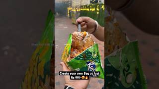 Create your own Bag at Just Rs 99😍🔥 Indian Street Food [upl. by Tanya]