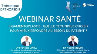 Webinar Santé  Ligamentoplastie quelle technique choisir pour mieux répondre au besoin du patient [upl. by Aciemaj]