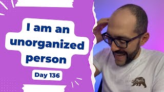 I am an unorganized person  Day 136 Diary of a Digital Entrepreneur traveler [upl. by Aivilys]