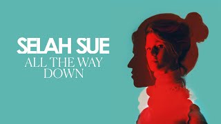 Selah Sue  All the way down Official Audio [upl. by Ixela]