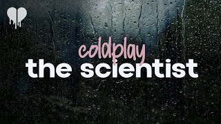 coldplay  the scientist lyrics [upl. by Adrien]