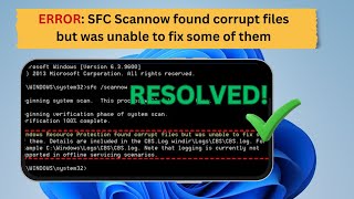 Fix “SFC Scannow Found Files but was Unable to Fix” Error [upl. by Annahsohs819]