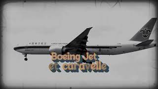 Boeing Jet Et Caravelle par Annie Philippe [upl. by Carlotta458]