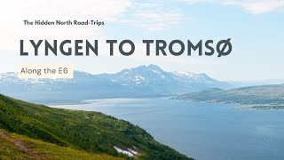 Lyngen to Tromso  Roadtrips in Northern Norway [upl. by Inan]