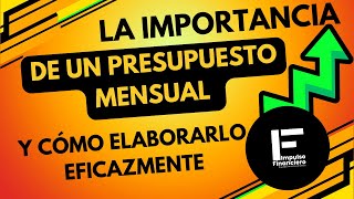 La Importancia de un Presupuesto Mensual y Cómo Elaborarlo Eficazmente [upl. by Calandra]