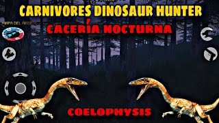 CACERÍA NOCTURNA Carnivores dinosaur hunter COELOPHYSIS [upl. by Raclima]