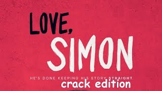 LOVE SIMON CRACK 1 [upl. by Rafael]