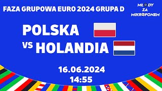 POLSKA  HOLANDIA  EURO 2024  KOMENTARZ LIVE [upl. by Onaivatco]