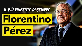 Il presidente PIÙ VINCENTE di sempre  Florentino Pérez [upl. by Nogas801]