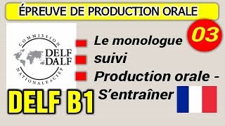 DELF B1  Production orale  Le monologue suivi Les Conseils  Exemple [upl. by Ducan63]