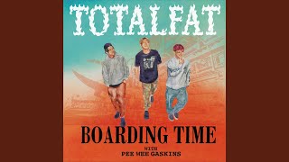 Boarding Time feat PEE WEE GASKINS [upl. by Nappie364]