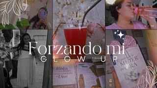 FORZANDO MI GLOW UP  Una mejor versión🌸 [upl. by Timi]