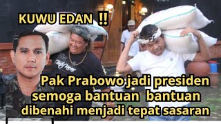 KUWU EDAN‼️SETELAH PAK PRABOWO TERPILIH JADI PRESIDEN SEMOGA BANTUAN 2 TEPAT SASARAN [upl. by Asiruam117]