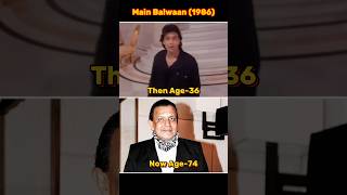 Main Balwaan 1986 Casting Then Age and Now Age Difference shorts mainbalwaan actors thenandnow [upl. by Ardnal298]