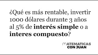 INTERÉS SIMPLE VERSUS INTERÉS COMPUESTO ¿Qué es más rentable [upl. by Nnaacissej]