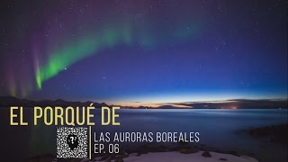 ¿Por qué se PRODUCEN las AURORAS BOREALES [upl. by Lenrow288]