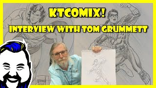 KTComix Interview with Tom Grummett [upl. by Ppik]