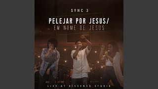 Pelejar por Jesus  Em Nome de Jesus Live at Dissenso Studio [upl. by Bible388]