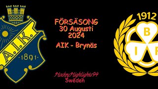 FÖRSÄSONG 2024  AIK VS BRYNÄS  30 AUGUSTI 2024 [upl. by Airetas453]