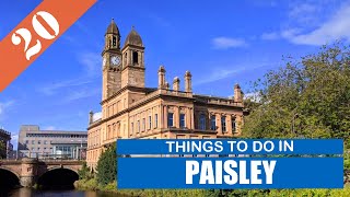 BEST 20 PAISLEY SCOTLAND  UK  Places to Visit [upl. by Nemad]