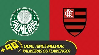 Qual time é melhor Palmeiras ou Flamengo E tudo do mercado da bola  MAIS90 AO VIVO [upl. by Humph]