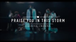 Casting Crowns  Praise You In This Storm Live from YouTube Space New York [upl. by Letsirhc652]